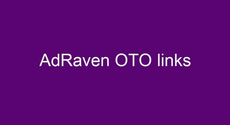 AdRaven OTO 5 OTO links here + Bundle and Downsells >>>