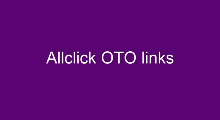 Allclick OTO all OTOs 1, 2 & 3 link