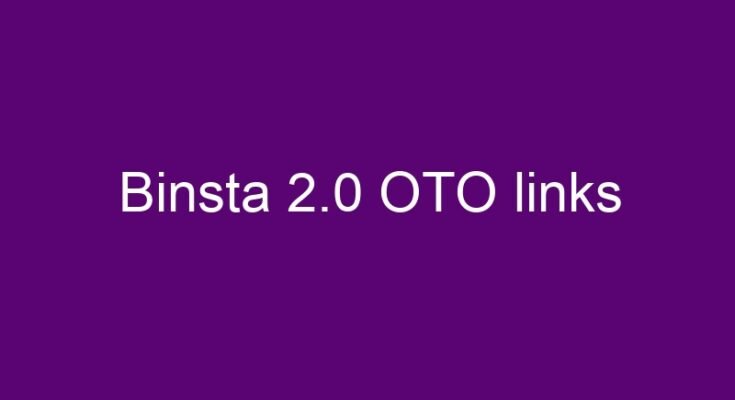 Binsta 2.0 OTO – All OTO links 1, 2, 3 and 4 >>>