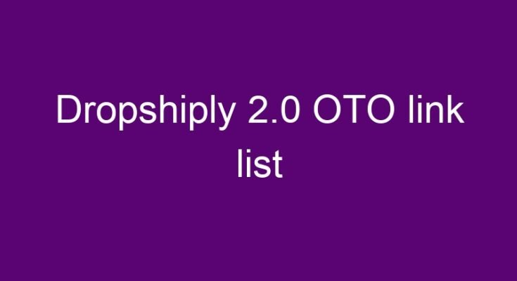 What are the OTOs for Dropshiply 2.0?
