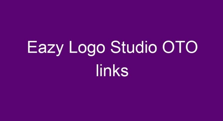Eazy Logo Studio OTO all links