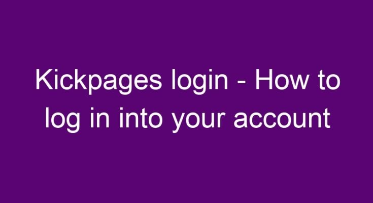 Kickpages login – How to log in into your account