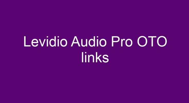 Levidio Audio Pro OTO and downsell links