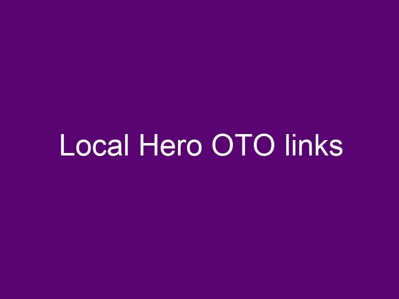 Local Hero OTO all OTOs 1, 2 & 3 link