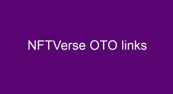 NFTVerse OTO – all OTOs 1, 2, 3, 4 and 5 link