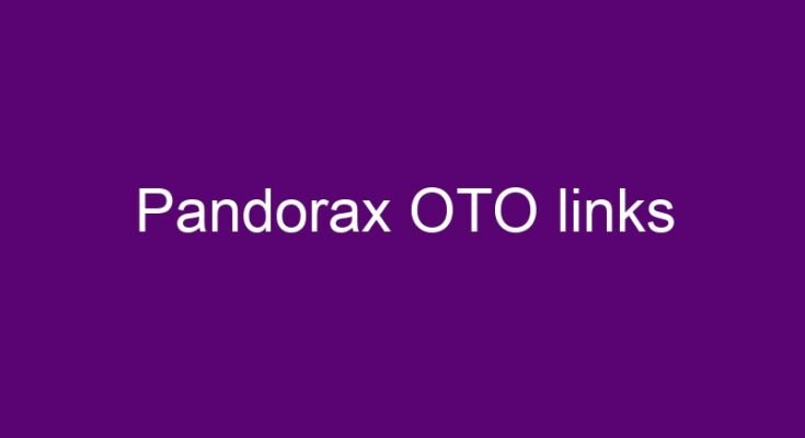 Pandorax OTO 4 OTO links