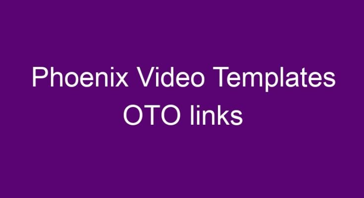 Phoenix Video Templates OTO
