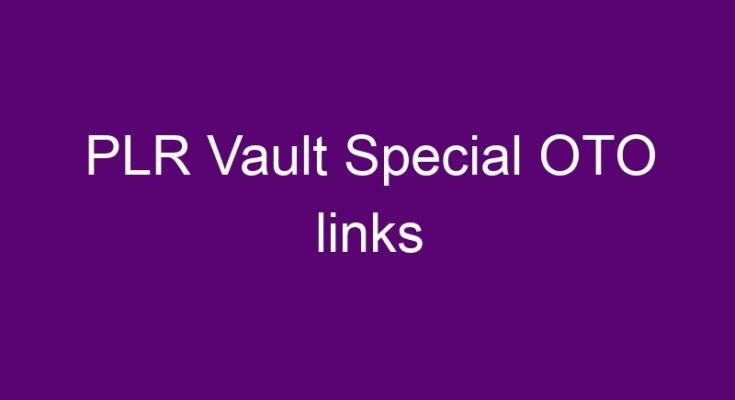 PLR Vault Special OTO and downsell link