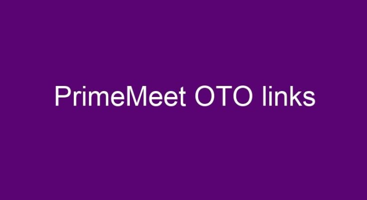PrimeMeet OTO 5 OTO links here >>>