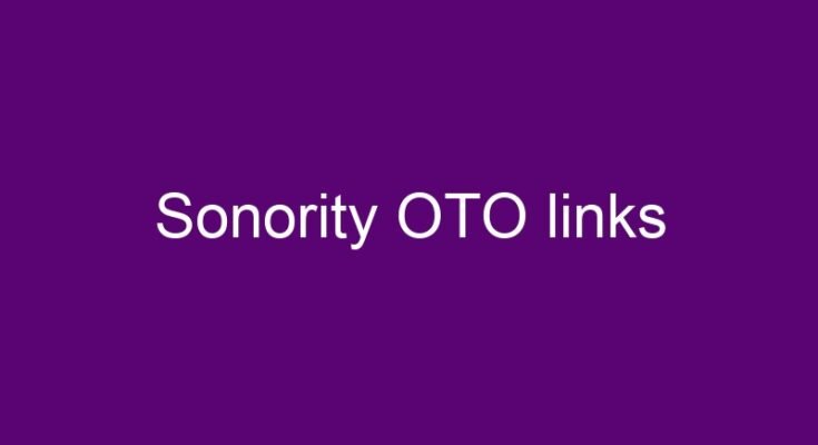 Sonority OTO all OTOs 1, 2, 3, 4, 5 & 6 link