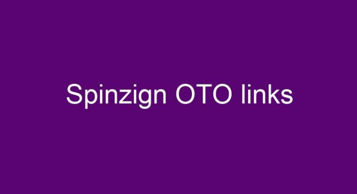 Spinzign OTO – OTOs 1, 2, 3, 4 and 5 + Bundle link
