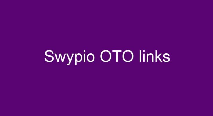 Swypio OTO every OTOs and downsell link