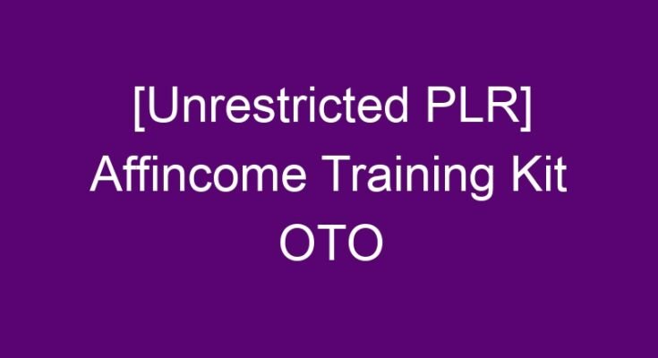 [Unrestricted PLR] Affincome Training Kit OTO