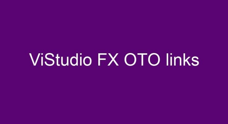 ViStudio FX OTO and downsell links – OTO 1, 2, 3