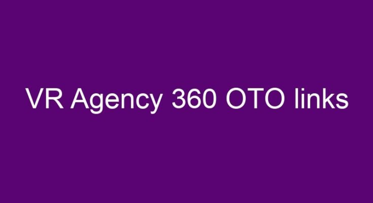 VR Agency 360 OTO and downsell link