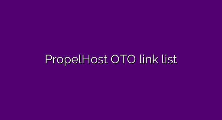 What are the OTOs for PropelHost?