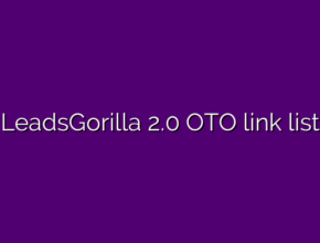 LeadsGorilla 2.0 OTO link list