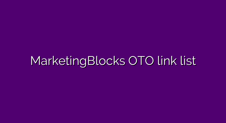 What are the OTOs for MarketingBlocks?