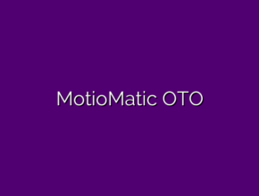 MotioMatic OTO