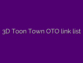 3D Toon Town OTO link list