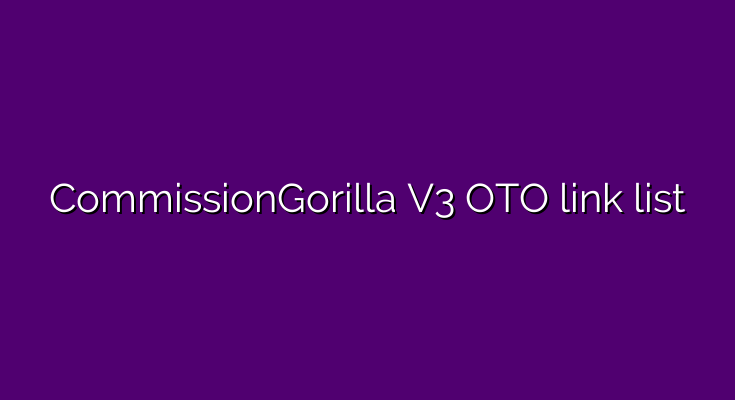 What are the OTOs for CommissionGorilla V3?