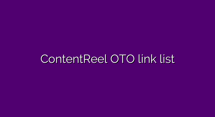 What are the OTOs for ContentReel?
