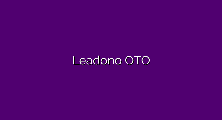 Leadono OTO – All OTOs 1, 2, 3, 4 and 5 plus $80 discount coupon!