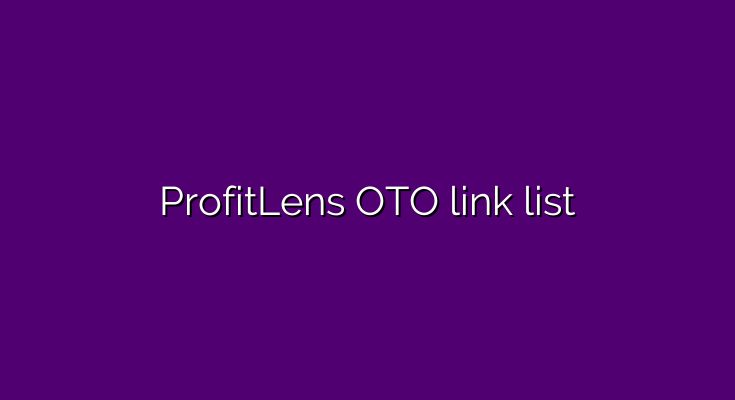 What are the OTOs for ProfitLens?