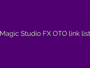Magic Studio FX OTO link list