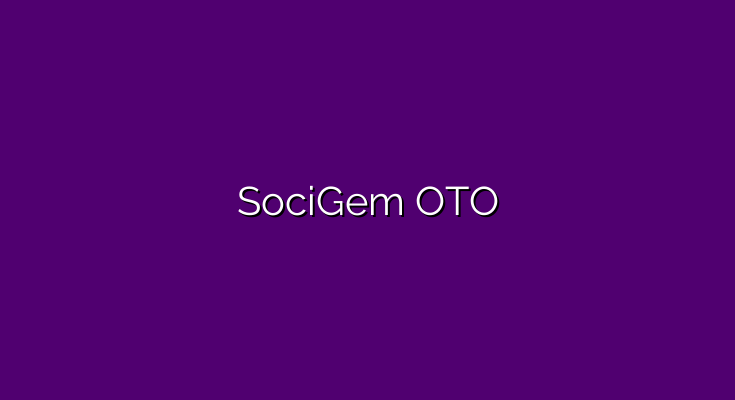 SociGem OTO – All OTOs 1, 2 and 3 link + Review >>>