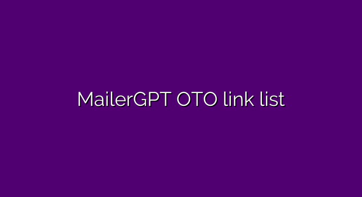 What are the OTOs for MailerGPT?