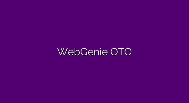 WebGenie OTO – All OTO links + Review and discount