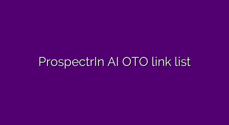 What are the OTOs for ProspectrIn AI?