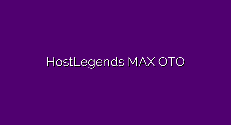 How HostLegends MAX OTO Discount Can Transform Your Online Business