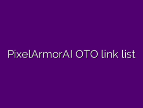 PixelArmorAI OTO link list