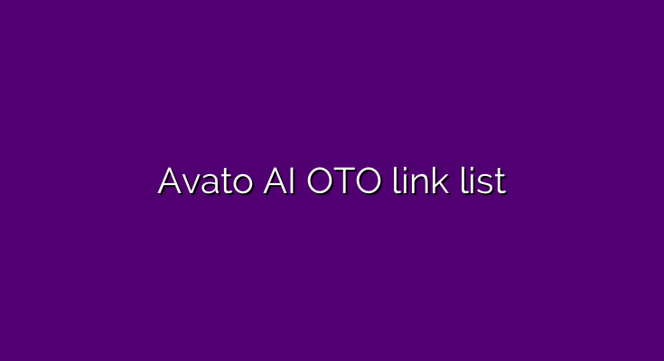 What are the OTOs for Avato AI?