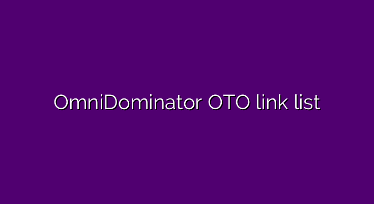 What are the OTOs for OmniDominator?