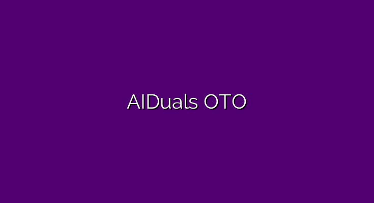 AIDuals OTO – All OTO links from 1 to 4 and bundle ✅ plus exclusive bonuses ⭐️