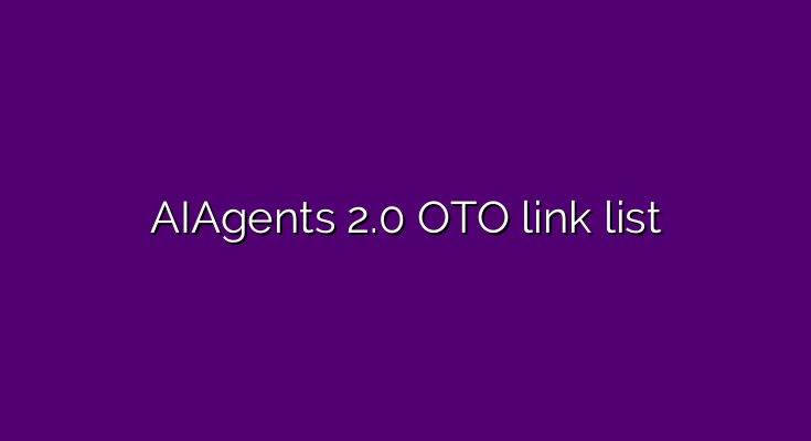 What are the OTOs for AIAgents 2.0?