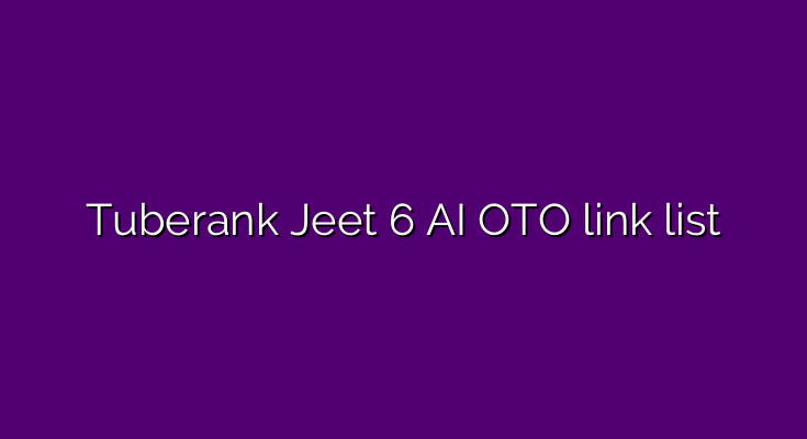 What are the OTOs for Tuberank Jeet 6 AI?