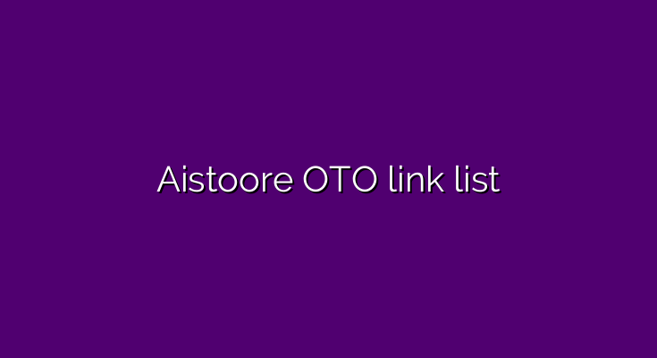 What are the OTOs for Aistoore?