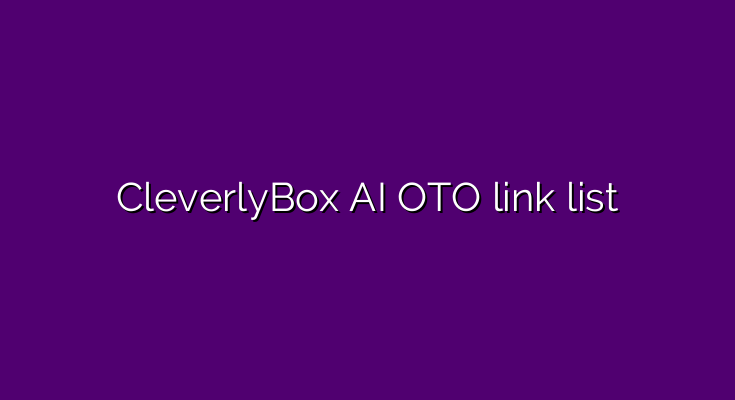 What are the OTOs for CleverlyBox AI?