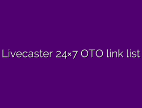 Livecaster 24×7 OTO link list