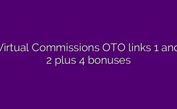 Virtual Commissions OTO links 1 and 2 plus 4 bonuses