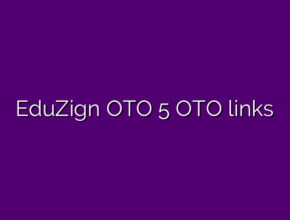 EduZign OTO 5 OTO links