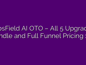AppsField AI OTO – All 5 Upgrades, Bundle and Full Funnel Pricing >>>