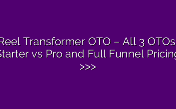 Reel Transformer OTO – All 3 OTOs, Starter vs Pro and Full Funnel Pricing >>>