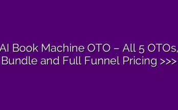 AI Book Machine OTO – All 5 OTOs, Bundle and Full Funnel Pricing >>>