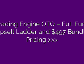 AI Trading Engine OTO – Full Funnel, Upsell Ladder and $497 Bundle Pricing >>>