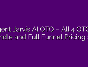 Agent Jarvis AI OTO – All 4 OTOs, Bundle and Full Funnel Pricing >>>